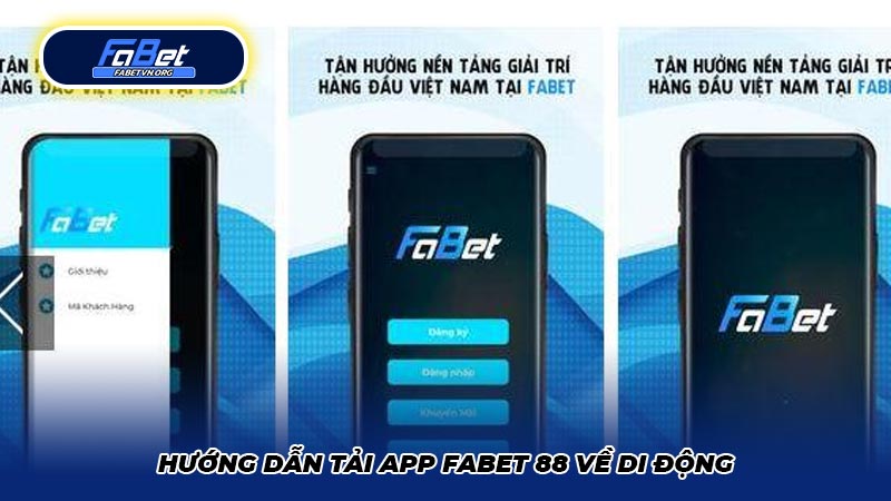 Hướng dẫn tải app Fabet 88 về di động