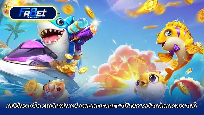 Bắn cá Online Fabet