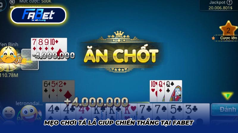 Mẹo chơi Tá lả giúp chiến thắng tại Fabet